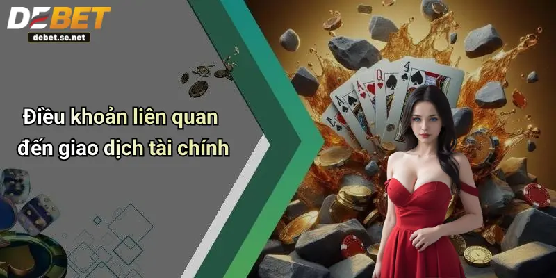 Điều khoản liên quan đến giao dịch tài chính