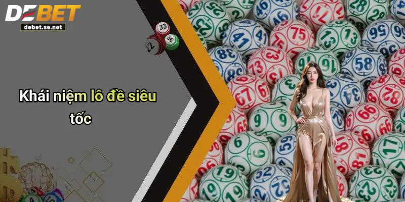 Khái niệm lô đề siêu tốc